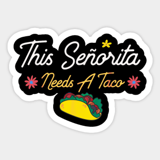 This mamacita needs a taco Sticker